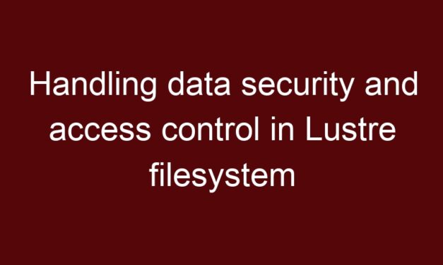 Handling data security and access control in Lustre filesystem