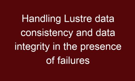 Handling Lustre data consistency and data integrity in the presence of failures