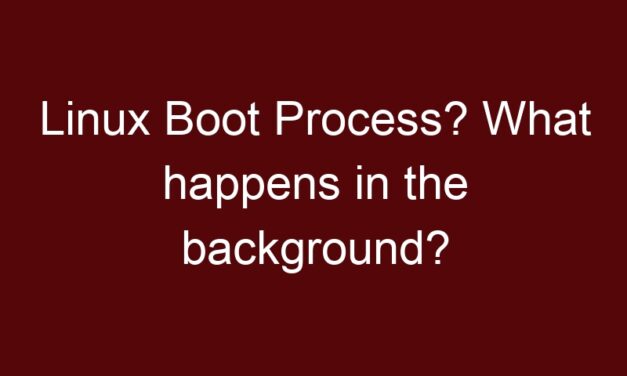 Linux Boot Process? What happens in the background?