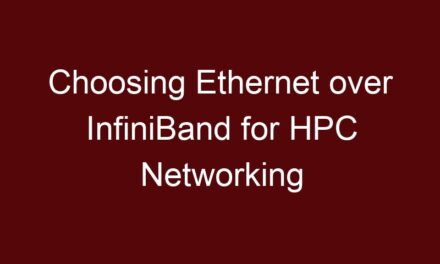 Choosing Ethernet over InfiniBand for HPC Networking