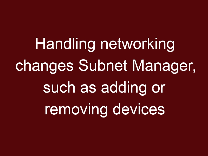 Handling IB networking changes using Subnet Manager