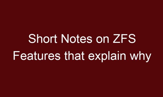 Short notes on ZFS Features that explain why we need ZFS as the backend format for Lustre FS