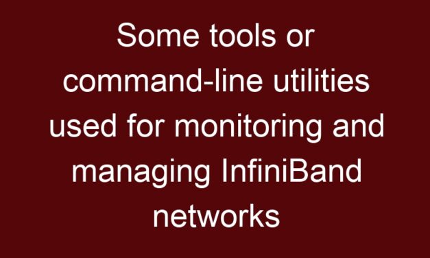 Some tools or command-line utilities used for monitoring and managing InfiniBand networks