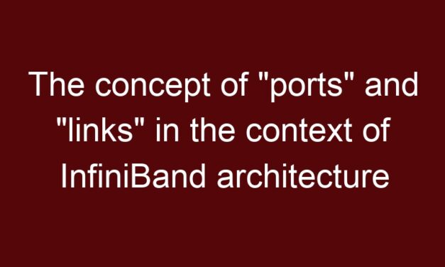 The concept of “ports” and “links” in the context of InfiniBand architecture